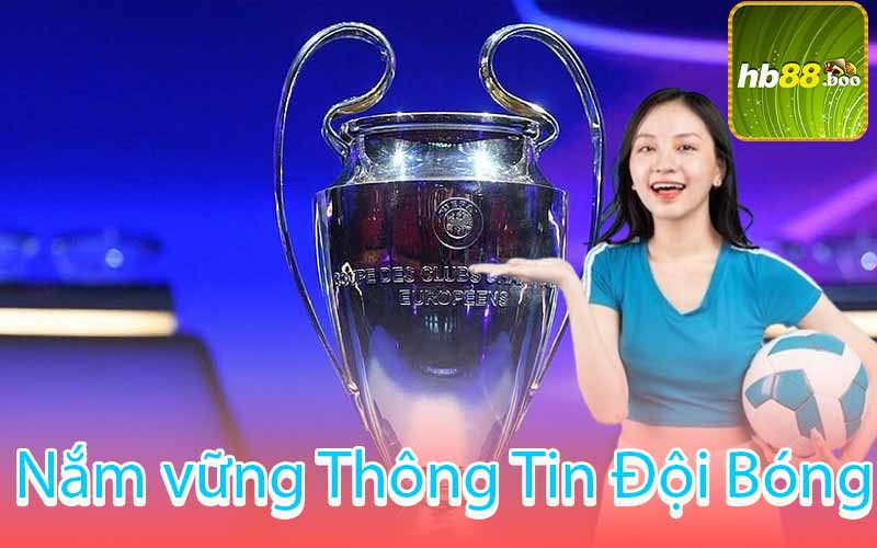 Nắm vững Thông Tin Đội Bóng